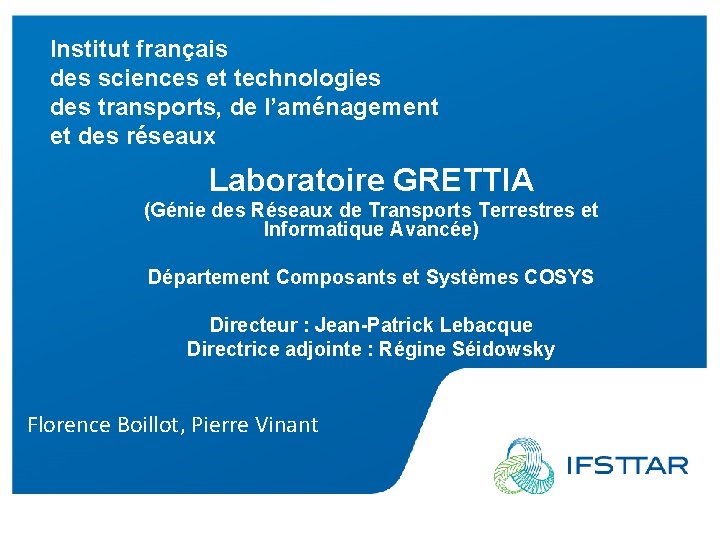 Institut français des sciences et technologies des transports, de l’aménagement et des réseaux Laboratoire