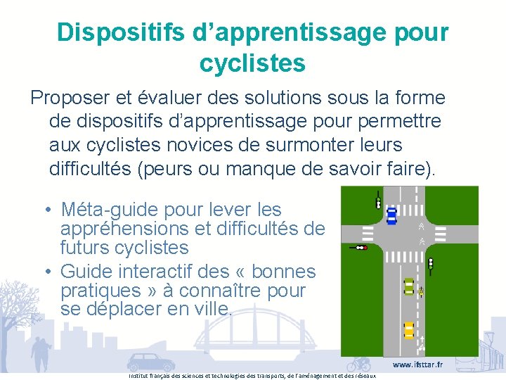 Dispositifs d’apprentissage pour cyclistes Proposer et évaluer des solutions sous la forme de dispositifs