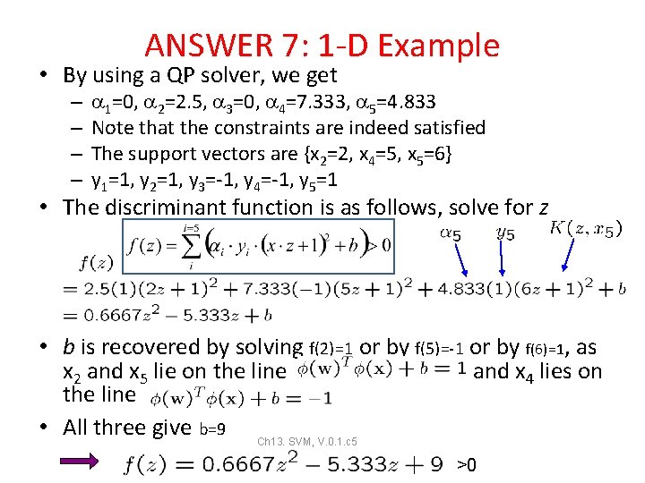 ANSWER 7: 1 -D Example • By using a QP solver, we get – ANSWER 7: 1 -D Example • By using a QP solver, we get –