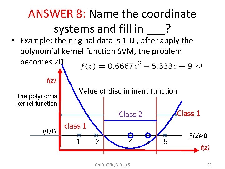 ANSWER 8: Name the coordinate systems and fill in ___? • Example: the original ANSWER 8: Name the coordinate systems and fill in ___? • Example: the original