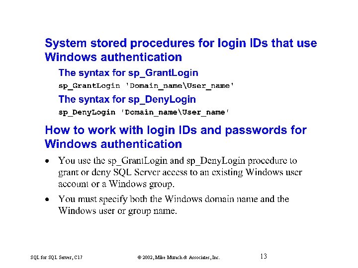 SQL for SQL Server, C 17 © 2002, Mike Murach & Associates, Inc. 13