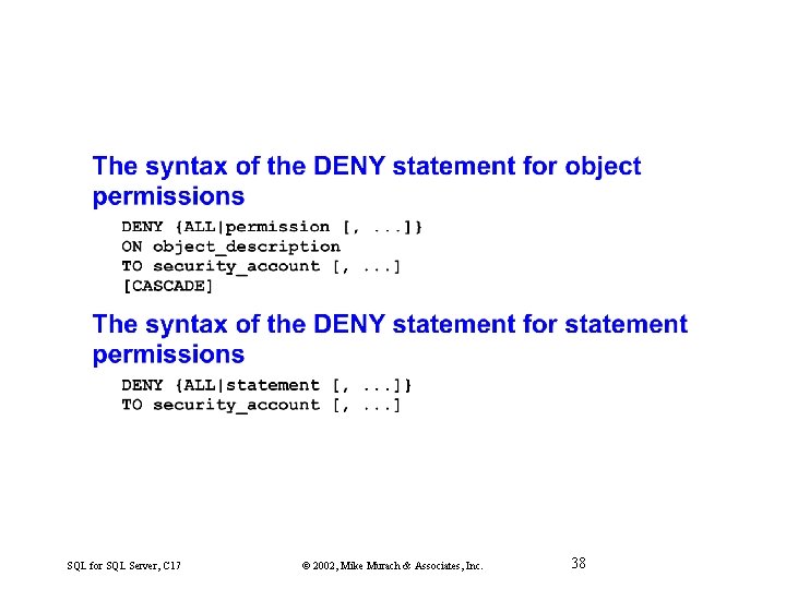 SQL for SQL Server, C 17 © 2002, Mike Murach & Associates, Inc. 38