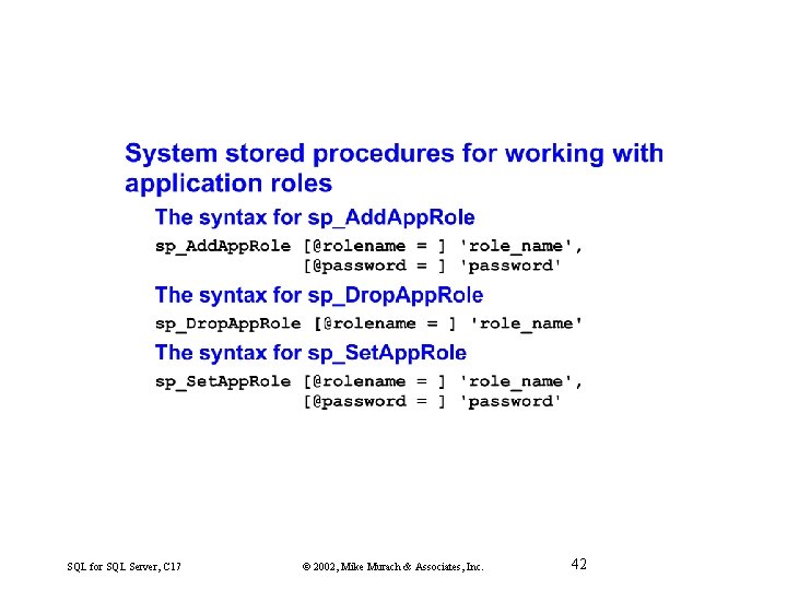 SQL for SQL Server, C 17 © 2002, Mike Murach & Associates, Inc. 42