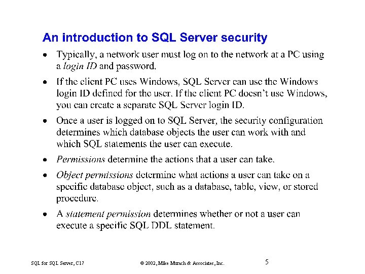 SQL for SQL Server, C 17 © 2002, Mike Murach & Associates, Inc. 5
