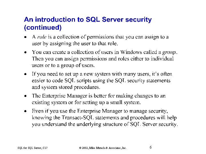 SQL for SQL Server, C 17 © 2002, Mike Murach & Associates, Inc. 6