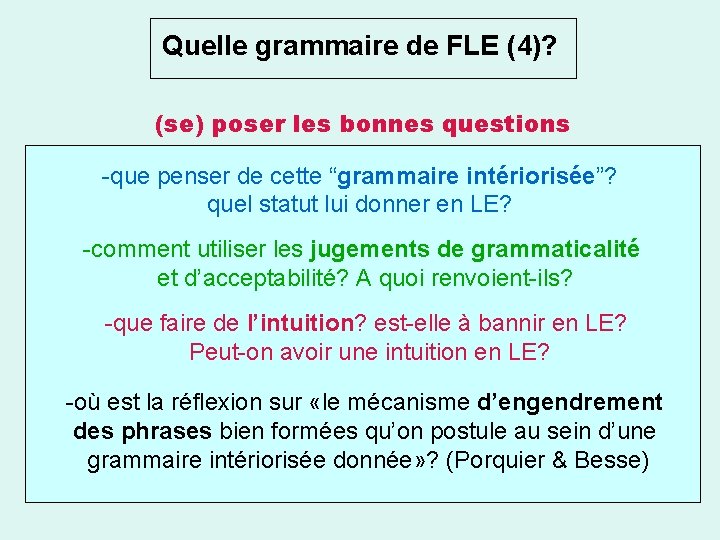 Quelle grammaire de FLE (4)? (se) poser les bonnes questions -que penser de cette