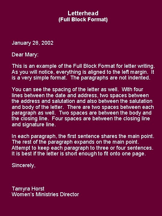 Letterhead (Full Block Format) January 28, 2002 Dear Mary: This is an example of