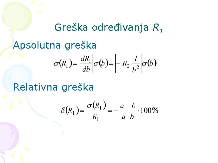 Greška određivanja R 1 Apsolutna greška Relativna greška 