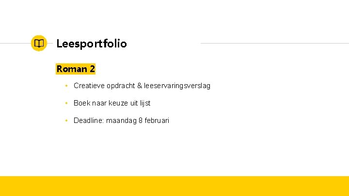 Leesportfolio Roman 2 • Creatieve opdracht & leeservaringsverslag • Boek naar keuze uit lijst