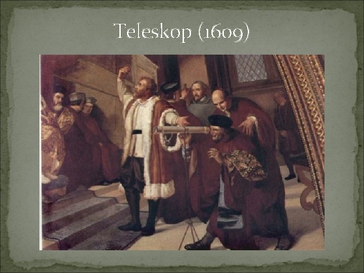 Teleskop (1609) 