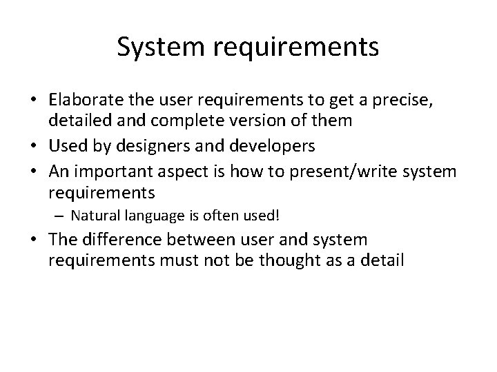 System Design Requirements Examples SOFTWARE DESIGN AND ARCHITECTURE LECTURE 19 Review Basic
