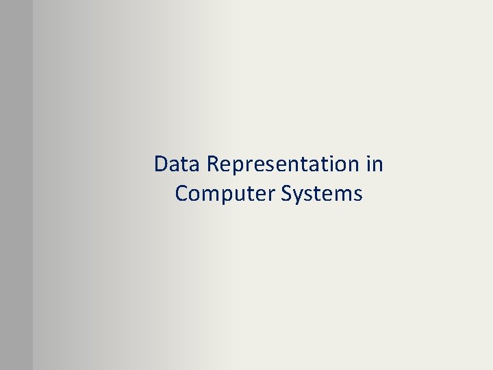 Data Representation in Computer Systems 