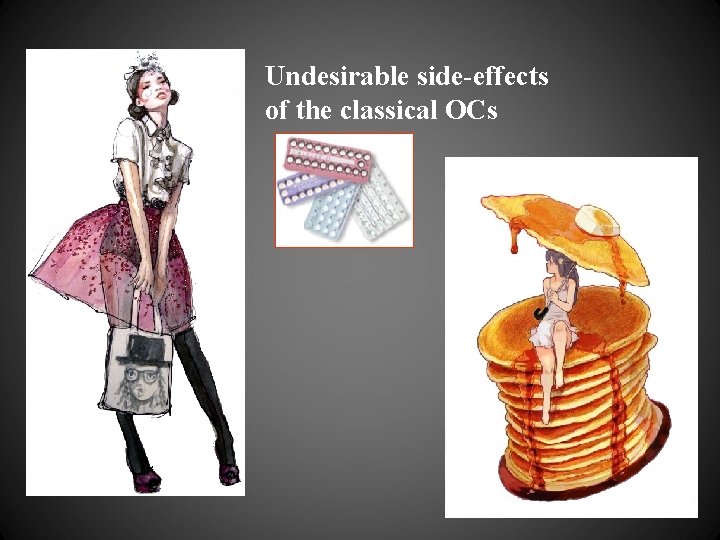 Undesirable side-effects of the classical OCs 