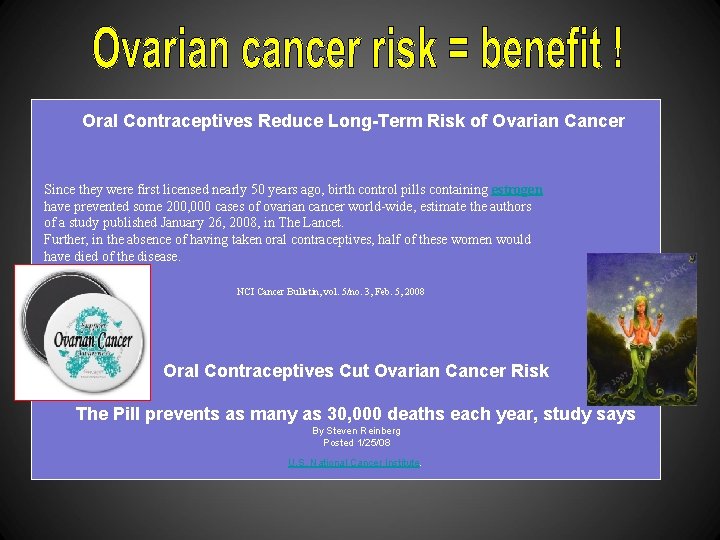 Oral Contraceptives Reduce Long-Term Risk of Ovarian Cancer Since they were first licensed nearly