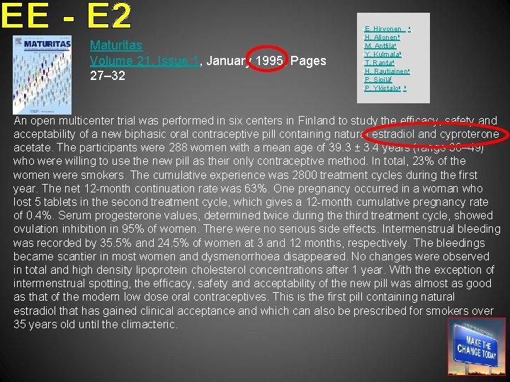 Maturitas Volume 21, Issue 1, January 1995, Pages 27– 32 • E. Hirvonen ,