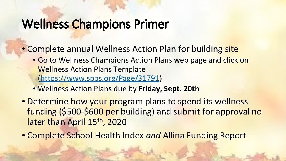 Wellness Champions Primer • Complete annual Wellness Action Plan for building site • Go