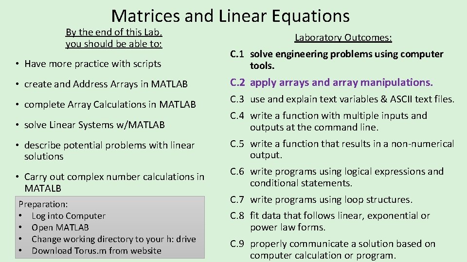 Matrices and Linear Equations By the end of this Lab, you should be able
