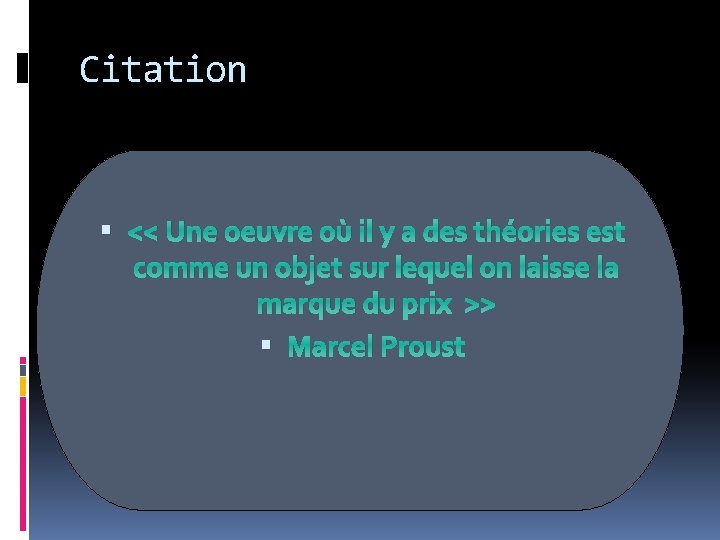 Citation << Une oeuvre où il y a des théories est comme un objet