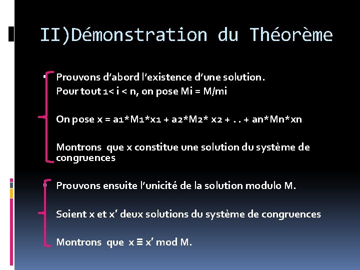 II)Démonstration du Théorème Prouvons d’abord l’existence d’une solution. Pour tout 1< i < n,