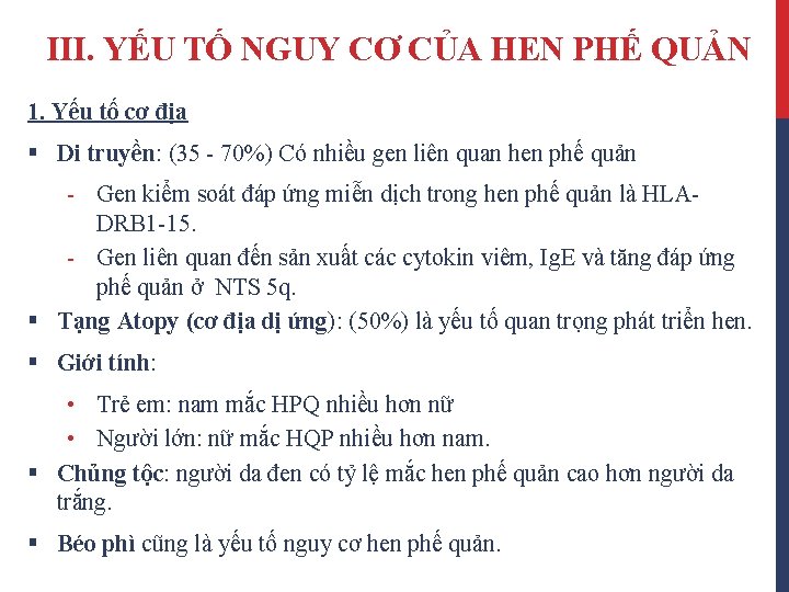 III. YẾU TỐ NGUY CƠ CỦA HEN PHẾ QUẢN 1. Yếu tố cơ địa