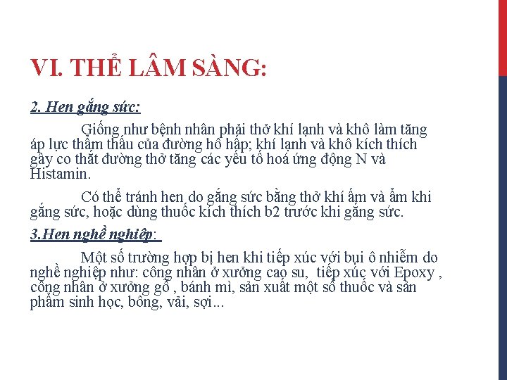 VI. THỂ L M SÀNG: 2. Hen gắng sức: Giống như bệnh nhân phải