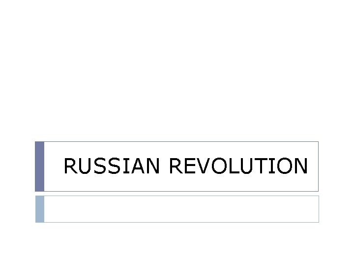 RUSSIAN REVOLUTION 