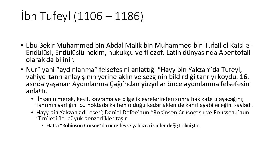 İbn Tufeyl (1106 – 1186) • Ebu Bekir Muhammed bin Abdal Malik bin Muhammed