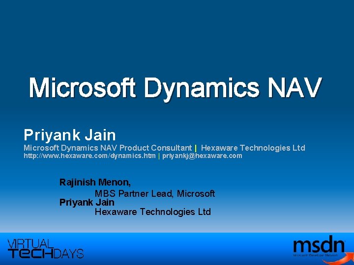 Microsoft Dynamics NAV Priyank Jain Microsoft Dynamics NAV Product Consultant | Hexaware Technologies Ltd