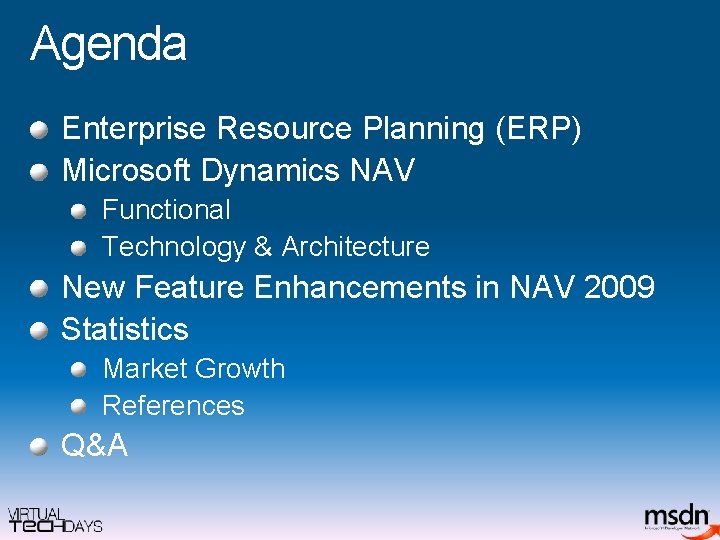 Agenda Enterprise Resource Planning (ERP) Microsoft Dynamics NAV Functional Technology & Architecture New Feature