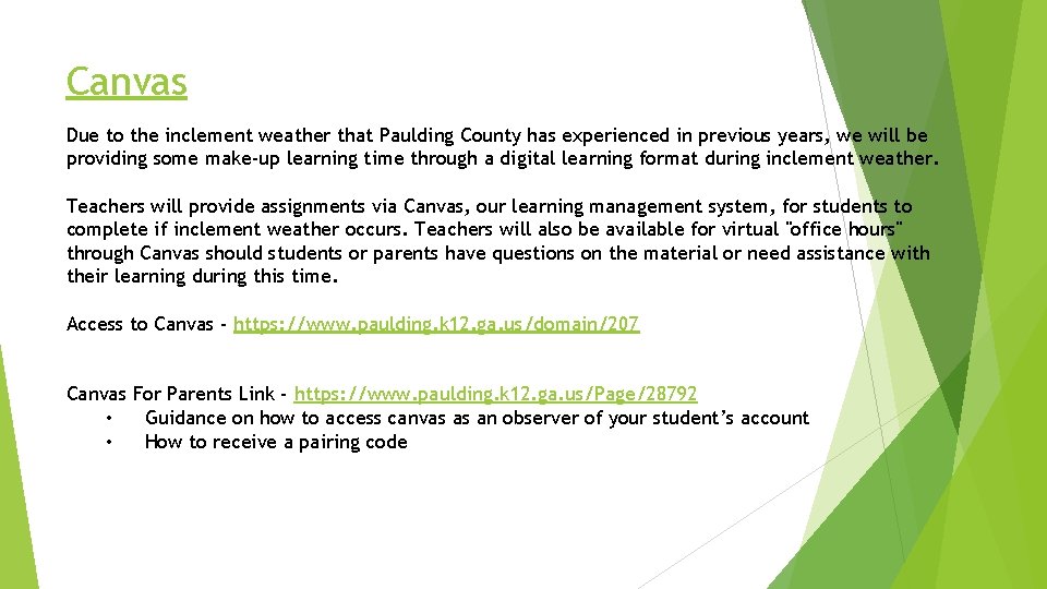 Canvas Due to the inclement weather that Paulding County has experienced in previous years,