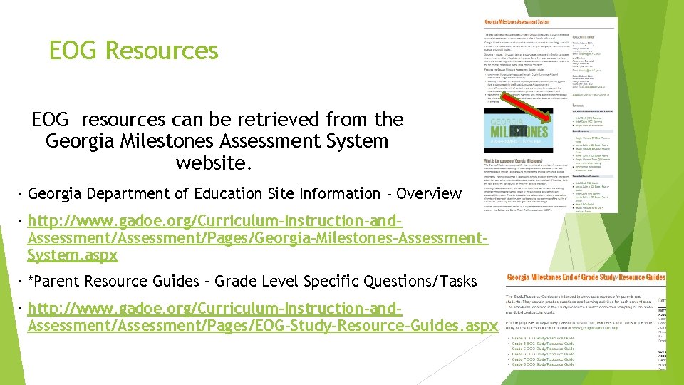 EOG Resources EOG resources can be retrieved from the Georgia Milestones Assessment System website.