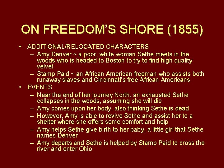 ON FREEDOM’S SHORE (1855) • ADDITIONAL/RELOCATED CHARACTERS – Amy Denver ~ a poor, white