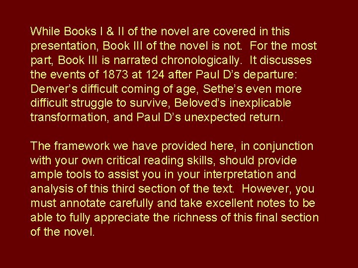While Books I & II of the novel are covered in this presentation, Book