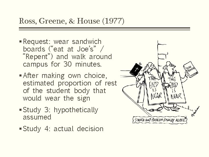 Ross, Greene, & House (1977) § Request: wear sandwich boards (“eat at Joe’s” / Ross, Greene, & House (1977) § Request: wear sandwich boards (“eat at Joe’s” /