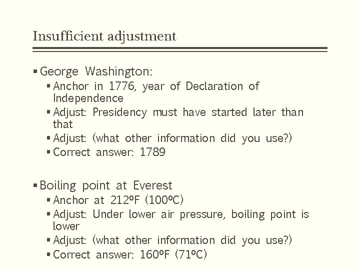 Insufficient adjustment § George Washington: § Anchor in 1776, year of Declaration of Independence Insufficient adjustment § George Washington: § Anchor in 1776, year of Declaration of Independence
