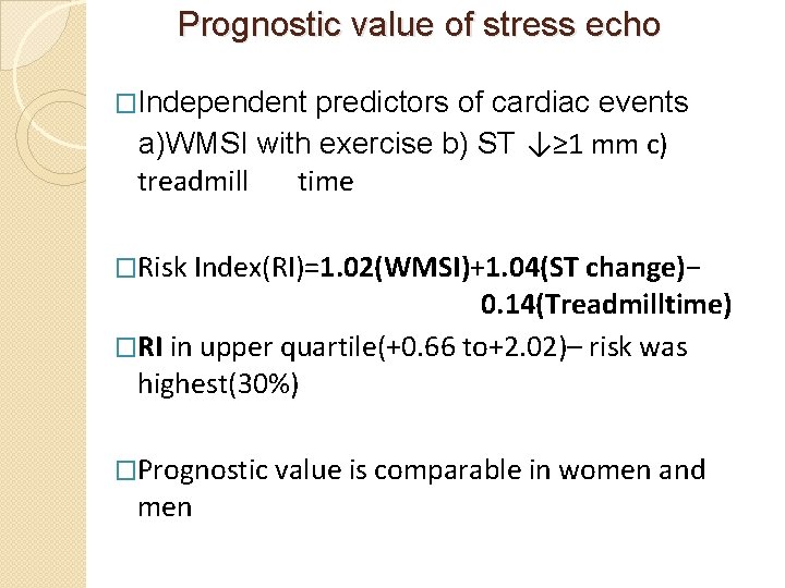 Prognostic value of stress echo �Independent predictors of cardiac events a)WMSI with exercise b)