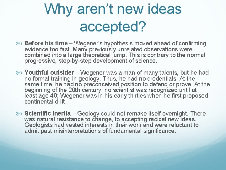 Why aren’t new ideas accepted? Before his time – Wegener's hypothesis moved ahead of