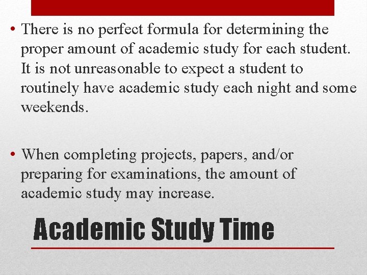 • There is no perfect formula for determining the proper amount of academic • There is no perfect formula for determining the proper amount of academic