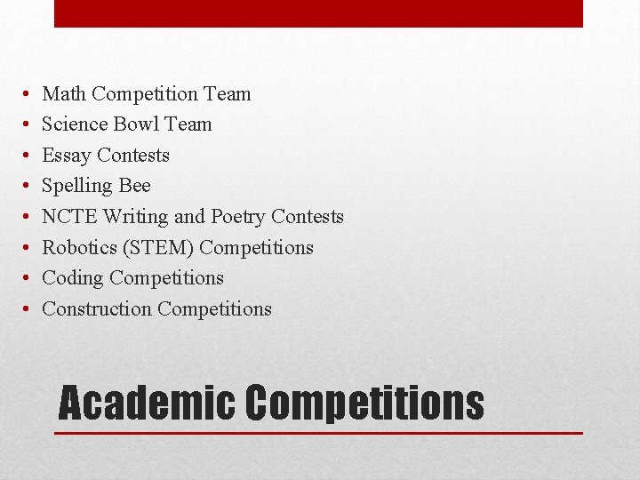 • • Math Competition Team Science Bowl Team Essay Contests Spelling Bee NCTE • • Math Competition Team Science Bowl Team Essay Contests Spelling Bee NCTE