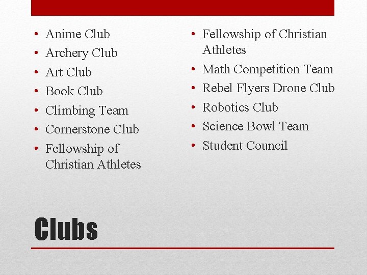 • • Anime Club Archery Club Art Club Book Club Climbing Team Cornerstone • • Anime Club Archery Club Art Club Book Club Climbing Team Cornerstone