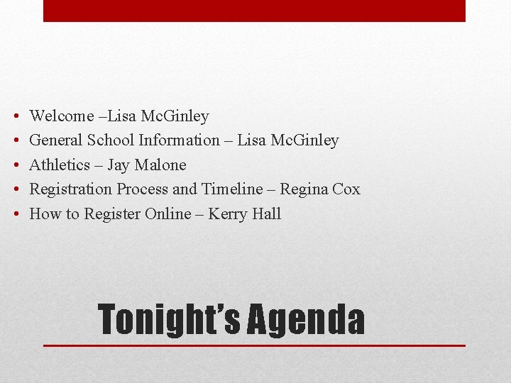 • • • Welcome –Lisa Mc. Ginley General School Information – Lisa Mc. • • • Welcome –Lisa Mc. Ginley General School Information – Lisa Mc.