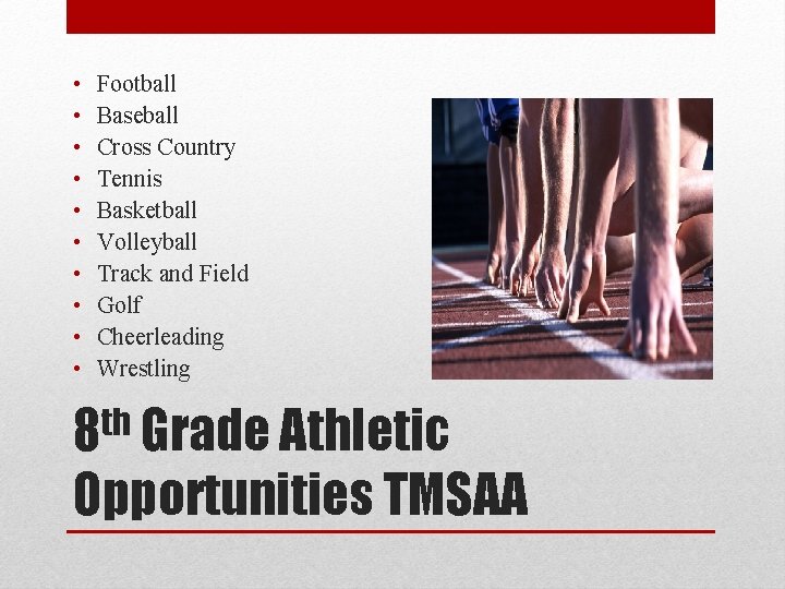 • • • Football Baseball Cross Country Tennis Basketball Volleyball Track and Field • • • Football Baseball Cross Country Tennis Basketball Volleyball Track and Field