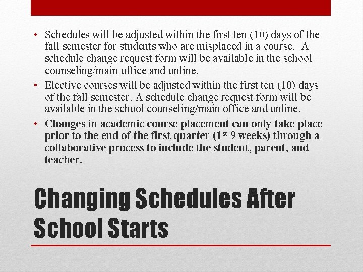 • Schedules will be adjusted within the first ten (10) days of the • Schedules will be adjusted within the first ten (10) days of the