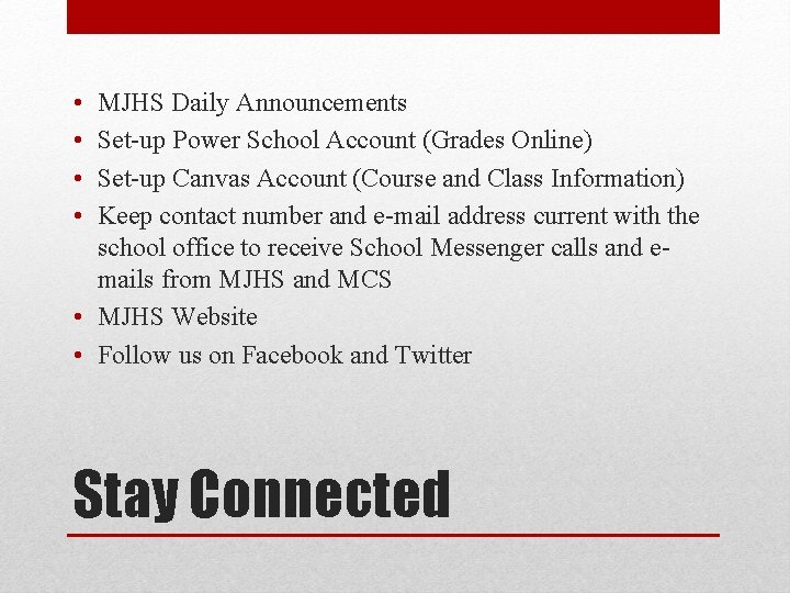 • • MJHS Daily Announcements Set-up Power School Account (Grades Online) Set-up Canvas • • MJHS Daily Announcements Set-up Power School Account (Grades Online) Set-up Canvas