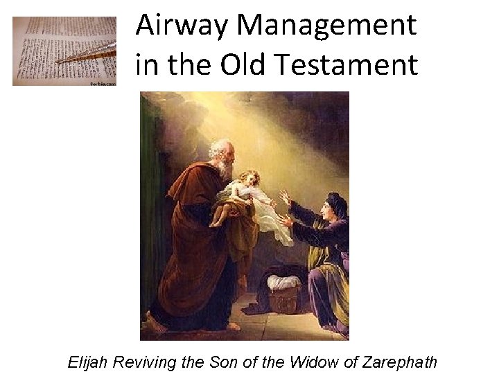 Airway Management in the Old Testament Elijah Reviving the Son of the Widow of