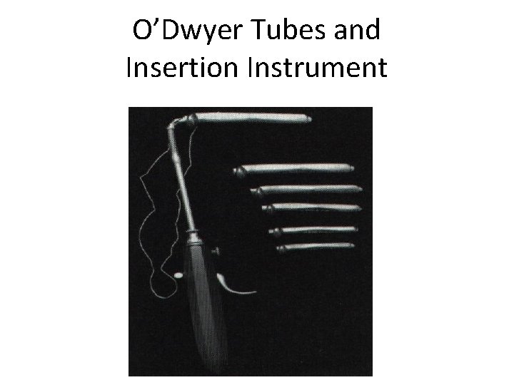 O’Dwyer Tubes and Insertion Instrument 