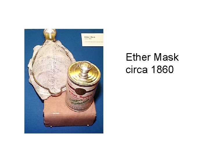 Ether Mask circa 1860 