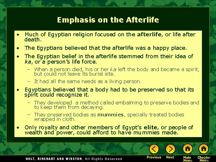 Emphasis on the Afterlife • Much of Egyptian religion focused on the afterlife, or