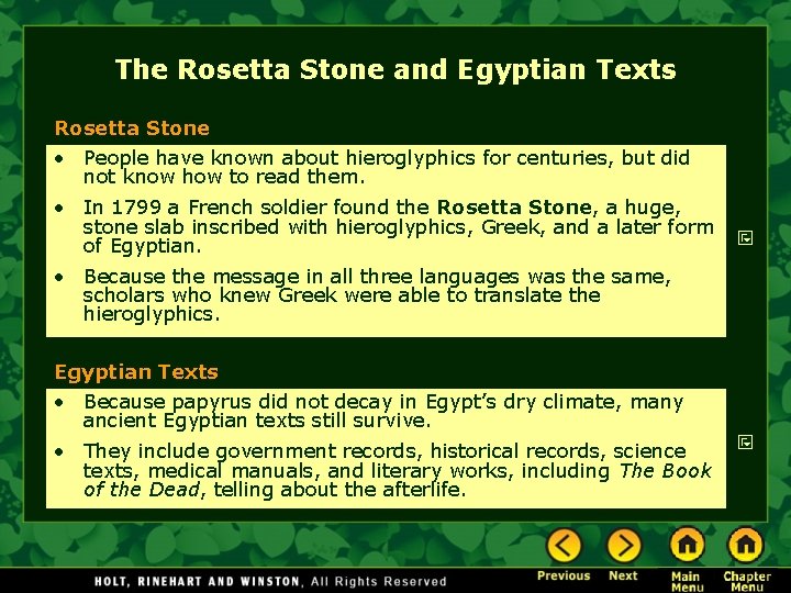 The Rosetta Stone and Egyptian Texts Rosetta Stone • People have known about hieroglyphics