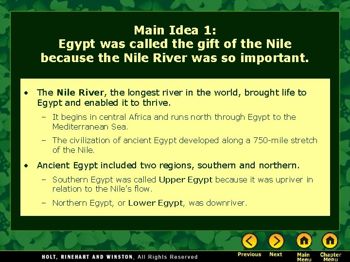 Main Idea 1: Egypt was called the gift of the Nile because the Nile